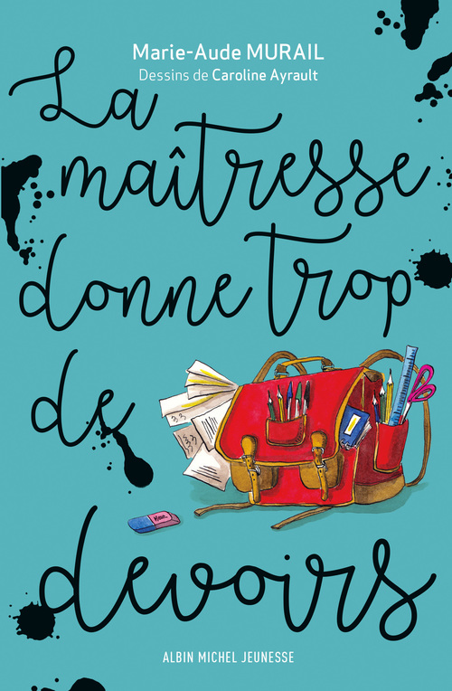 Couverture ebook de La Maîtresse donne trop de devoirs, de Caroline Ayrault, Marie-Aude Murail