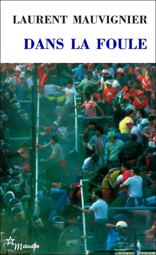 ebook cover of Dans la foule, by Laurent Mauvignier