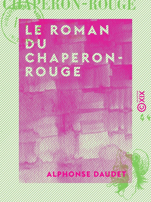 ebook cover of Le Roman du Chaperon-Rouge, by Alphonse Daudet
