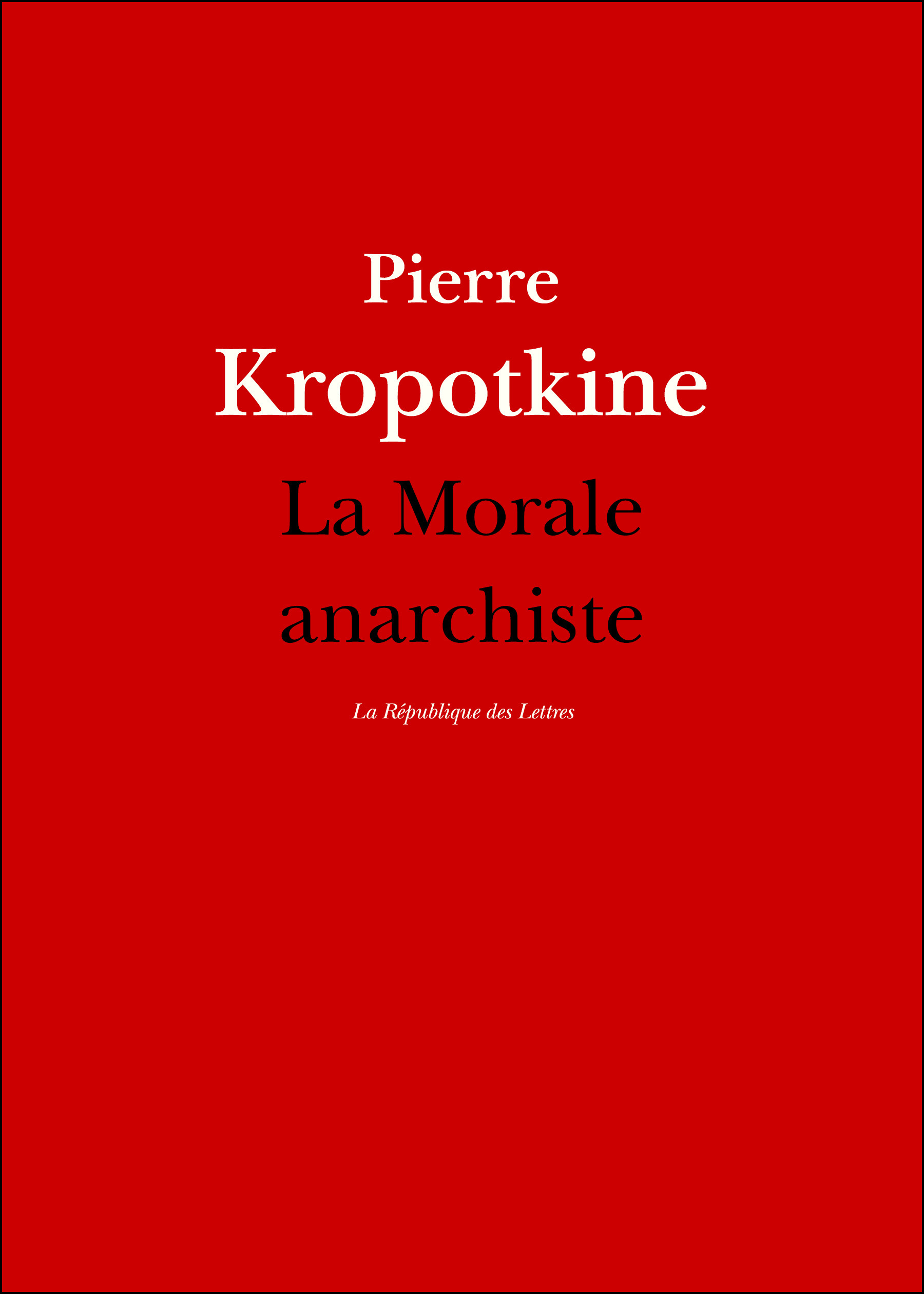 ebook cover of La Morale anarchiste, by Pierre Kropotkine