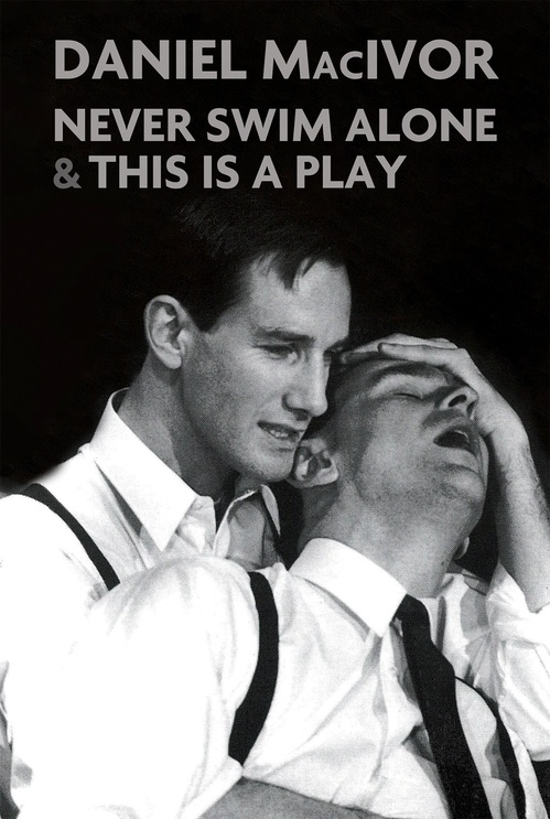 Couverture ebook de Never Swim Alone & This Is A Play, de Daniel Macivor