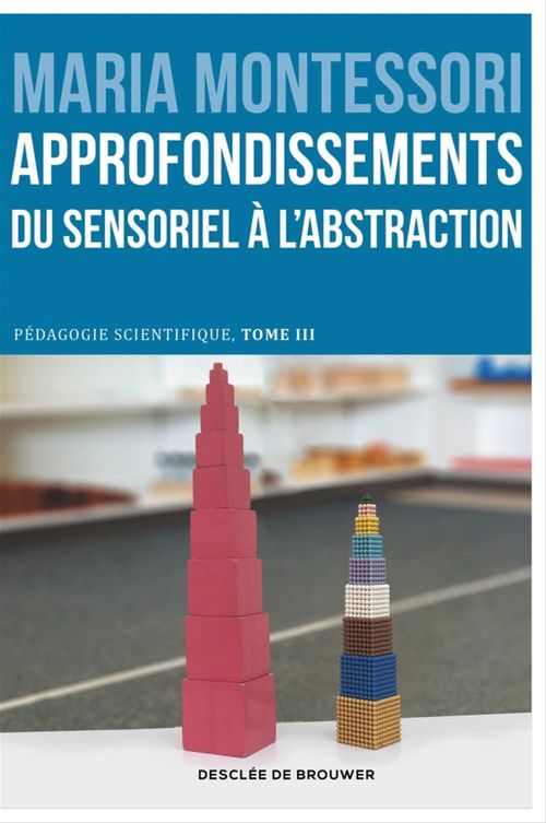 Couverture ebook de Approfondissements : du sensoriel à l'abstraction, de Maria Montessori