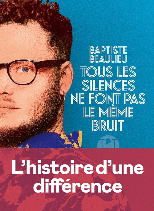 ebook cover of Tous les silences ne font pas le même bruit, by Baptiste Beaulieu