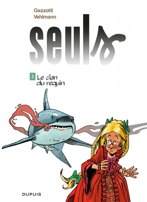 Couverture ebook de Seuls - Tome 3 - Le clan du requin, de Fabien Vehlmann, Bruno Gazzotti