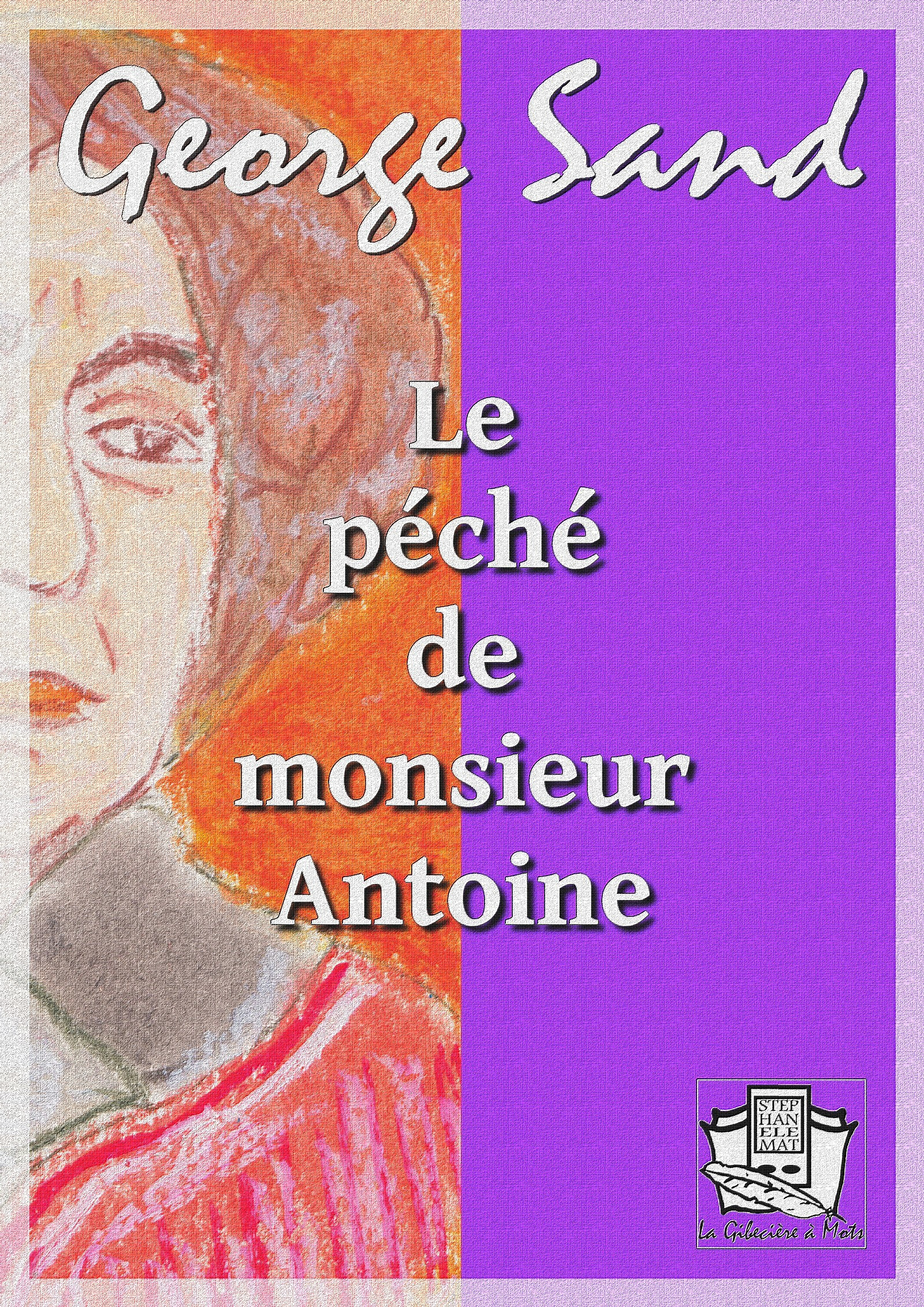 ebook cover of Le péché de monsieur Antoine, by George Sand