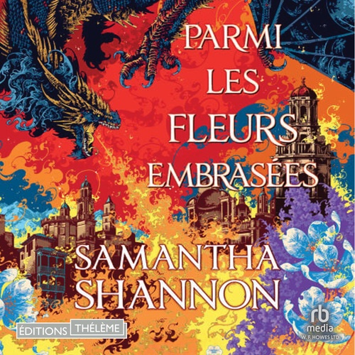 audiobook cover of Parmi les fleurs embrasées, by Samantha Shannon