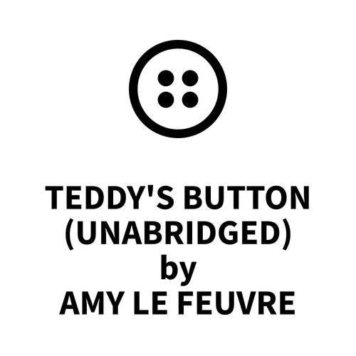 Couverture audiobook de Teddy's Button (UNABRIDGED), de Amy Le Feuvre