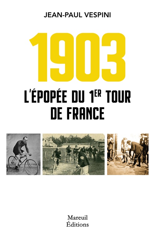 Couverture ebook de 1903 - L'épopée du premier Tour de France, de Jean-Paul Vespini