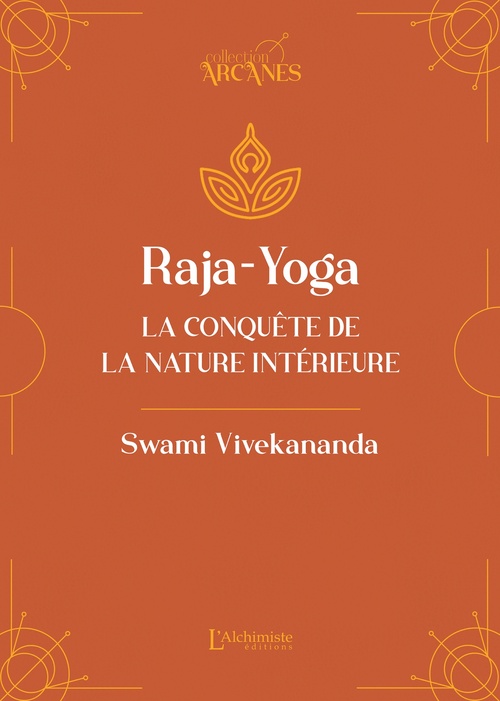 ebook cover of Raja-Yoga - La conquête de la nature intérieure, by SWAMI VIVEKANANDA, Lionel Cruzille (trad.)