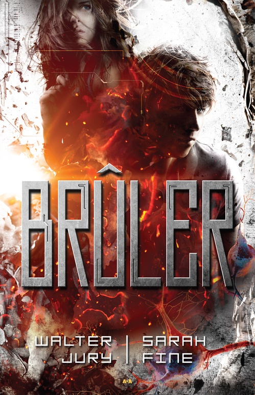Couverture ebook de Brûler, de Sarah Fine, Walter Jury