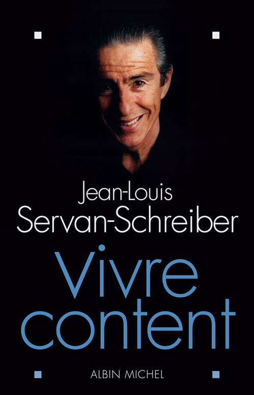 ebook cover of Vivre content, by Jean-louis Servan-schreiber