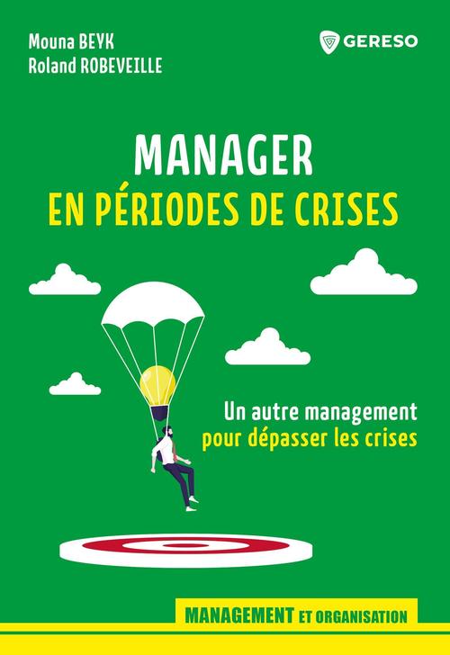 ebook cover of Manager en périodes de crises, by Mouna Beyk, Roland Robeveille