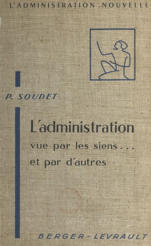 Couverture ebook de L'administration vue par les siens et par d'autres, de Pierre Soudet