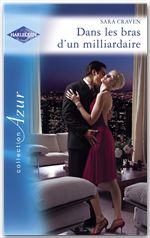 Couverture ebook de Dans les bras d'un milliardaire (Harlequin Azur), de Sara Craven