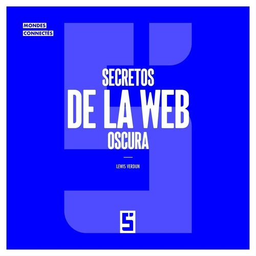 Couverture ebook de Secretos de la web oscura, de Lewis Verdun
