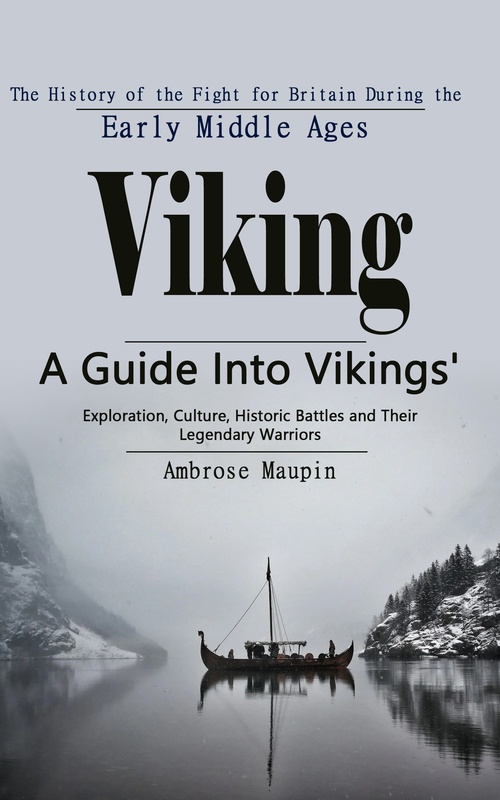 ebook cover of Viking: The History of the Fight for Britain During the Early Middle Ages, by Ambrose Maupin