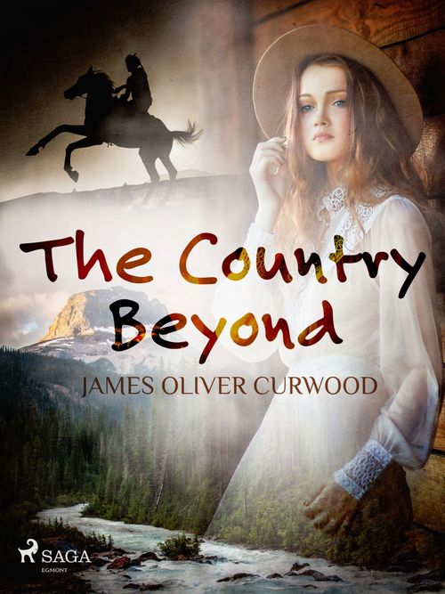 ebook cover of The Country Beyond, by James Oliver Curwood