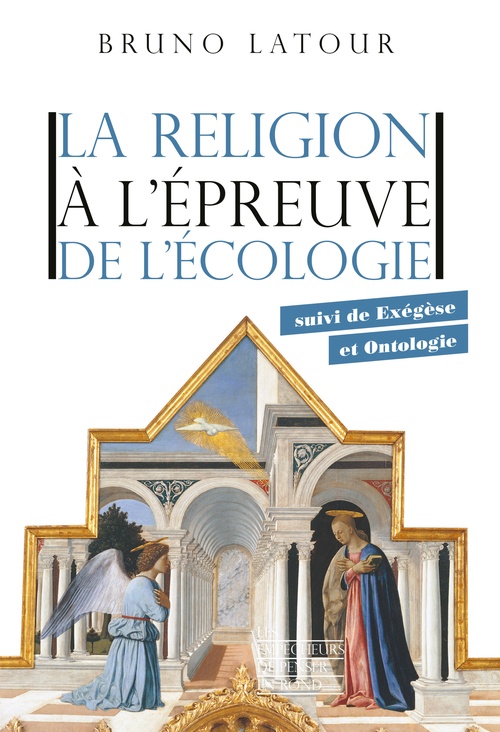 Couverture ebook de La religion à l'épreuve de l'écologie - suivi de Exégèse et Ontologie, de Bruno Latour