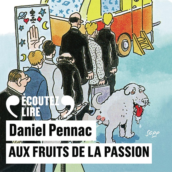 Couverture audiobook de Aux fruits de la passion - La saga Malaussène (Tome 6), de Daniel Pennac
