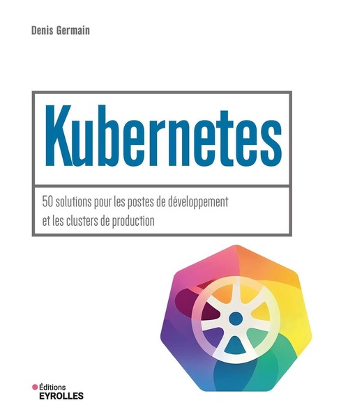 Couverture ebook de Kubernetes, de Denis Germain