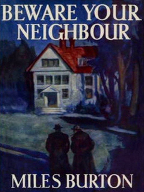 Couverture ebook de Beware Your Neighbour, de Miles Burton