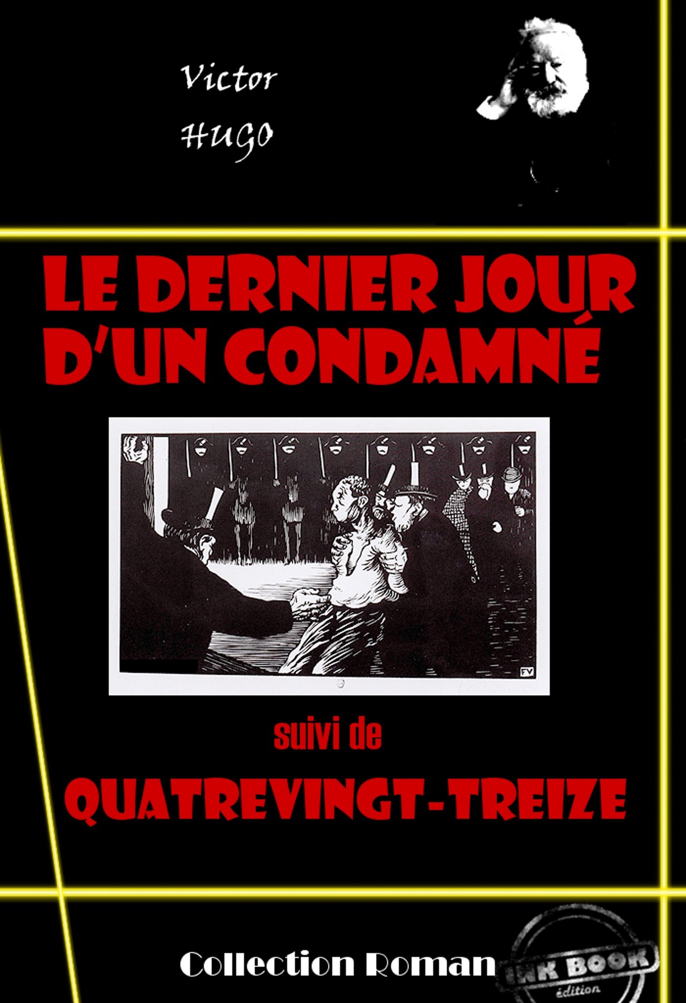 ebook cover of Le dernier jour d´un condamné (suivi de Quatre-vingt-treize) [édition intégrale revue et mise à jour], by Victor Hugo