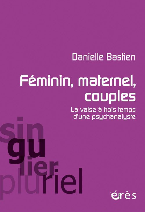 ebook cover of Féminin, maternel, couples, by Danielle Bastien