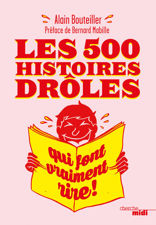 Couverture ebook de Les 500 histoires drôles qui font vraiment rire, de Alain Bouteiller