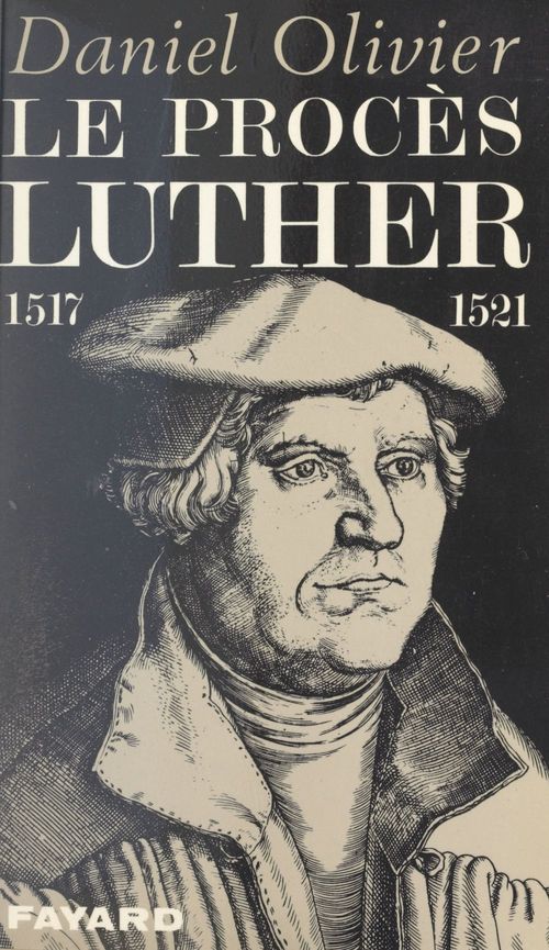 ebook cover of Le procès Luther, 1517-1521, by Daniel Olivier