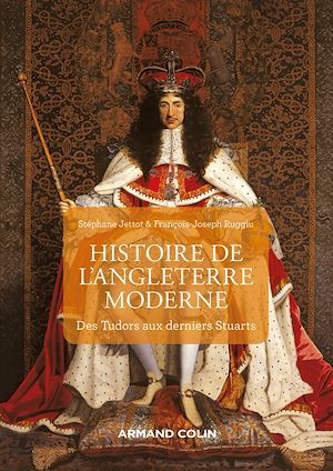 Couverture ebook de Histoire de l'Angleterre moderne - 2e éd, de Stéphane Jettot, François-Joseph Ruggiu