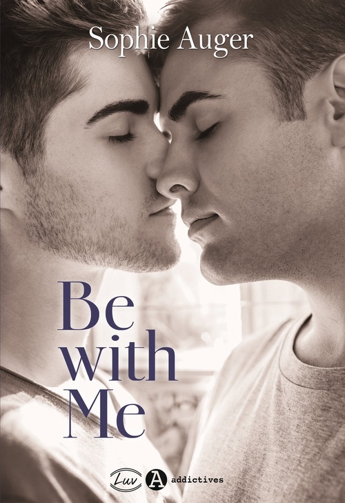 ebook cover of Be with me (romance M/M), by Sophie Auger