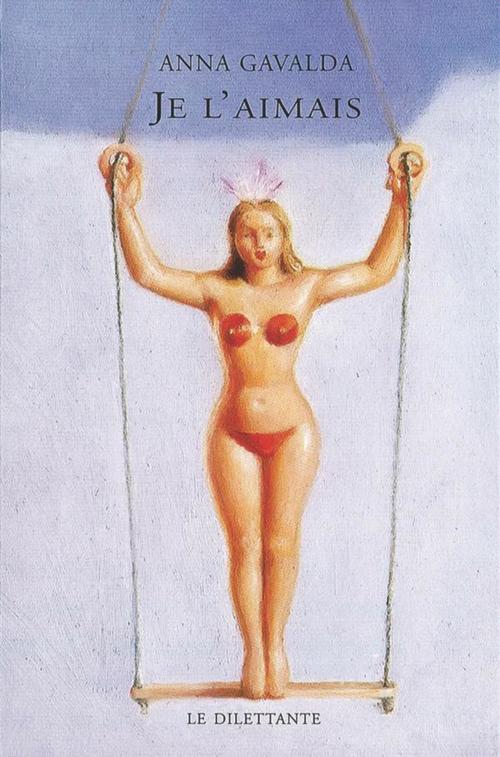 ebook cover of Je l´aimais, by Anna Gavalda