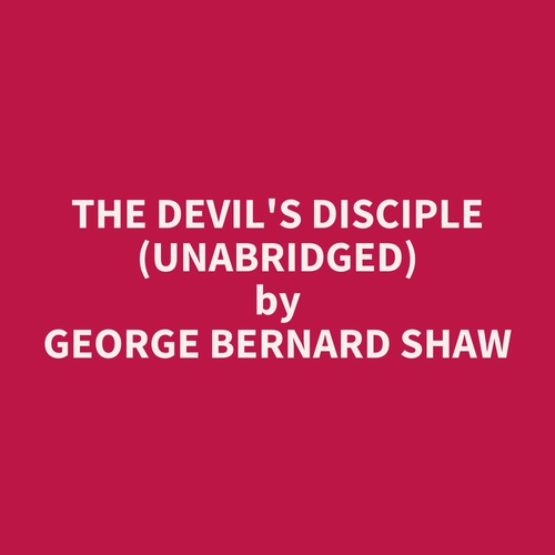 audiobook cover of The Devil's Disciple (UNABRIDGED), by George Bernard Shaw