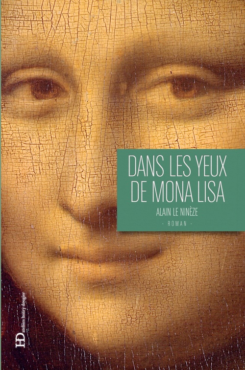 ebook cover of Dans les yeux de Mona Lisa, by Alain Le Ninèze