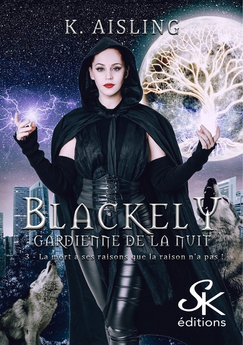 Couverture ebook de Blackely, gardienne de la nuit 3, de K. Aisling