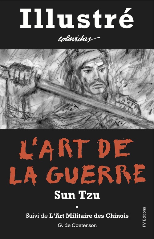ebook cover of L'Art de la Guerre - Illustré et Annoté, by Onesimo colavidas, Sun Zi