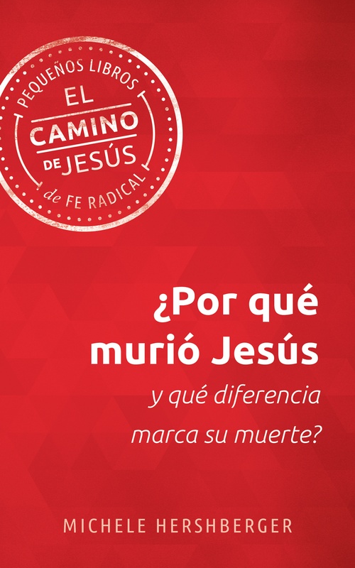 ebook cover of ¿Por qué murió Jesús y qué diferencia marca su muerte?, by Michele Hershberger
