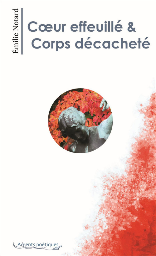 ebook cover of Coeur effeuillé & Corps décacheté, by Notard Emilie