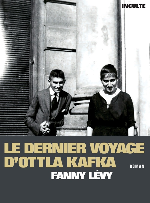 Couverture ebook de Le Dernier Voyage d'Ottla Kafka, de Fanny Levy