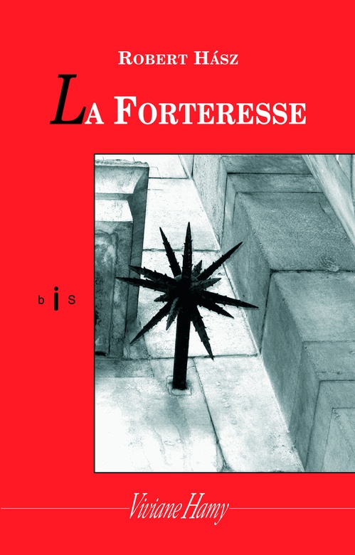 Couverture ebook de La Forteresse, de Róbert Hasz