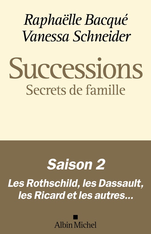 ebook cover of Successions - Saison 2 - Secrets de famille, by Raphaëlle Bacqué, Vanessa Schneider