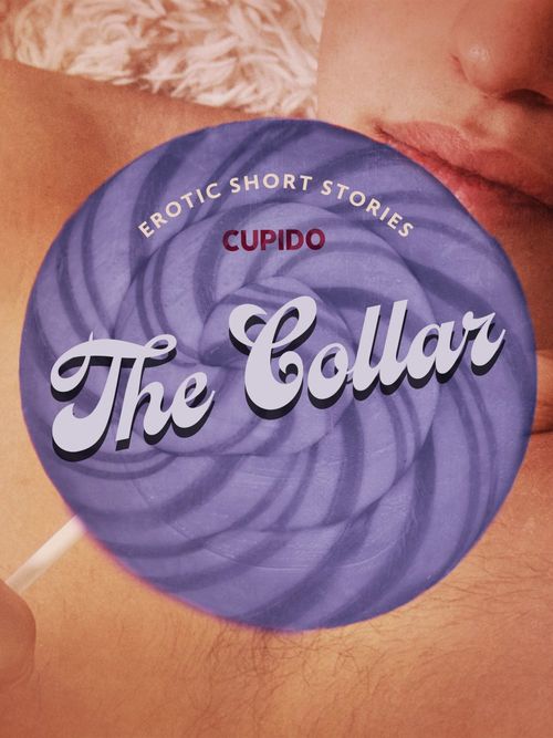 ebook cover of The Collar - And Other Erotic Short Stories from Cupido, by Cupido