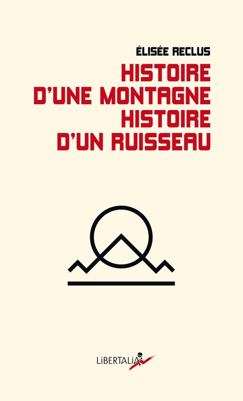 Couverture ebook de Histoire d´une montagne. Histoire d´un ruisseau, de Elisée RECLUS