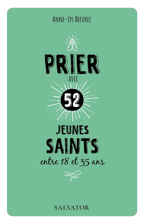 ebook cover of Prier avec 52 jeunes saints, by Anne-Lys Breurec