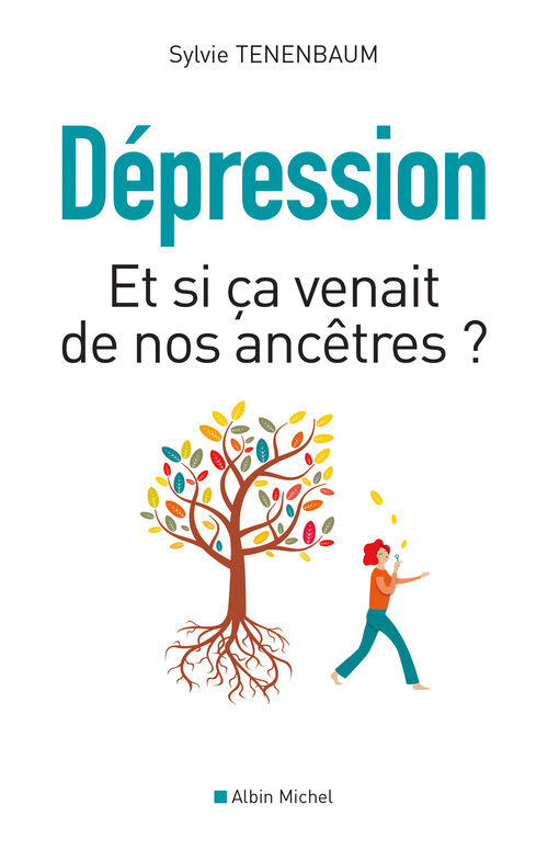 ebook cover of Dépression - Et si ça venait de nos ancêtres ?, by Sylvie Tenenbaum