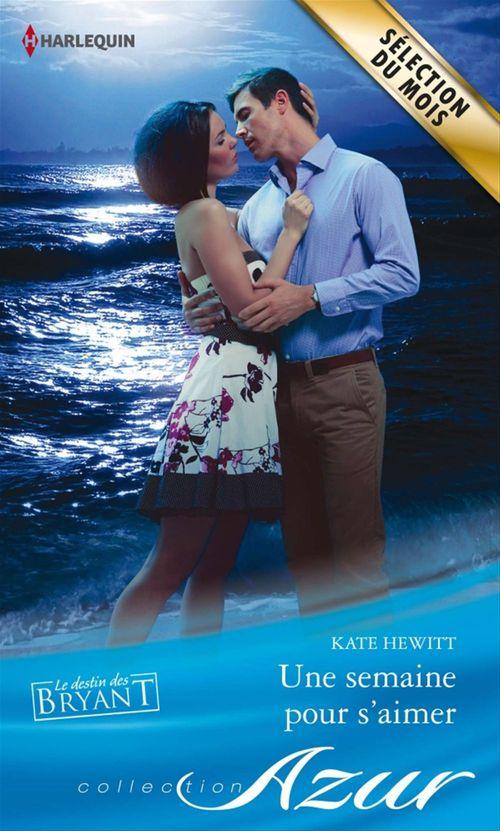 Couverture ebook de Une semaine pour s'aimer, de Kate Hewitt