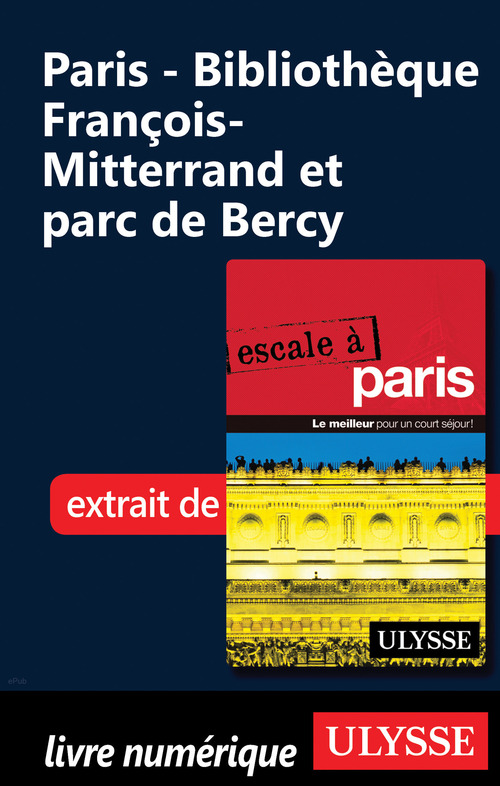 Couverture ebook de Paris - Bibliotheque François-Mitterrand et parc de Bercy, de Yan Rioux
