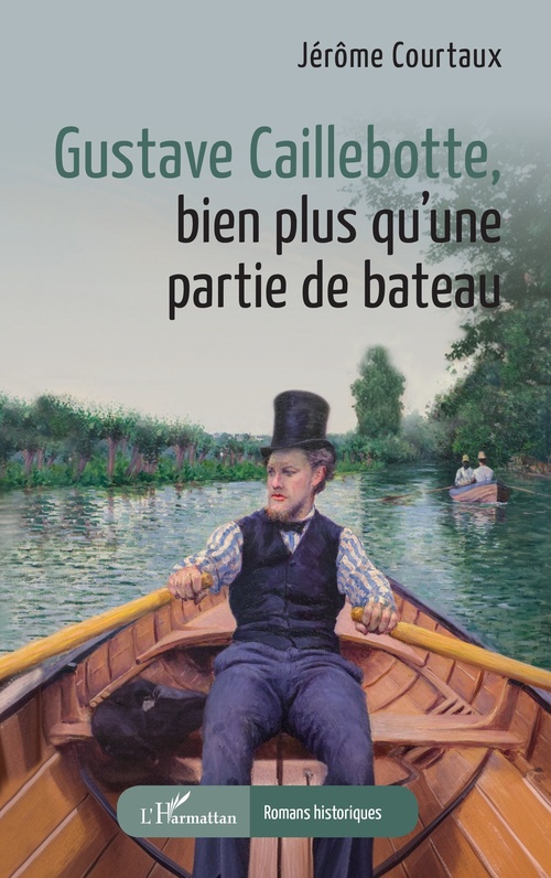Couverture ebook de Gustave Caillebotte, bien plus qu´une partie de bateau, de Jérôme Courtaux