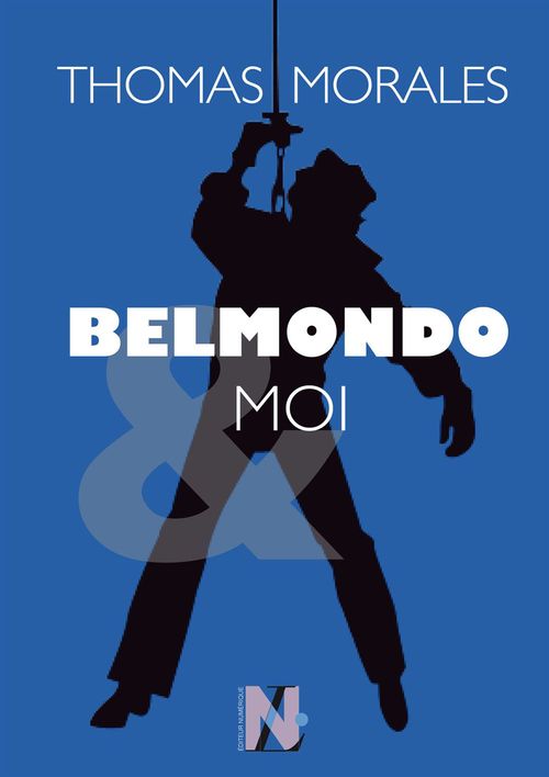 Couverture ebook de Belmondo & moi, de Thomas Morales