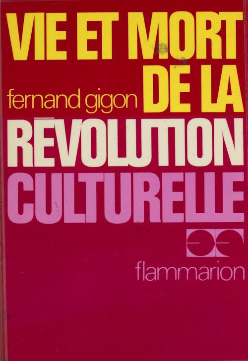 ebook cover of Vie et mort de la révolution culturelle, by Fernand Gigon